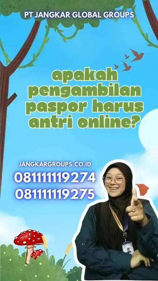 Apakah Pengambilan Paspor Harus Antri Online