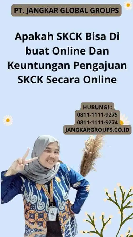 Apakah SKCK Bisa Di buat Online Dan Keuntungan Pengajuan SKCK Secara Online