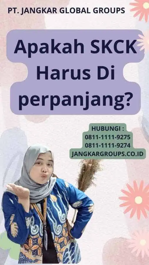 Apakah SKCK Harus Di perpanjang?