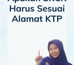 Apakah SKCK Harus Sesuai Alamat KTP