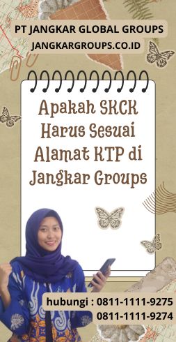 Apakah SKCK Harus Sesuai Alamat KTP di Jangkar Groups