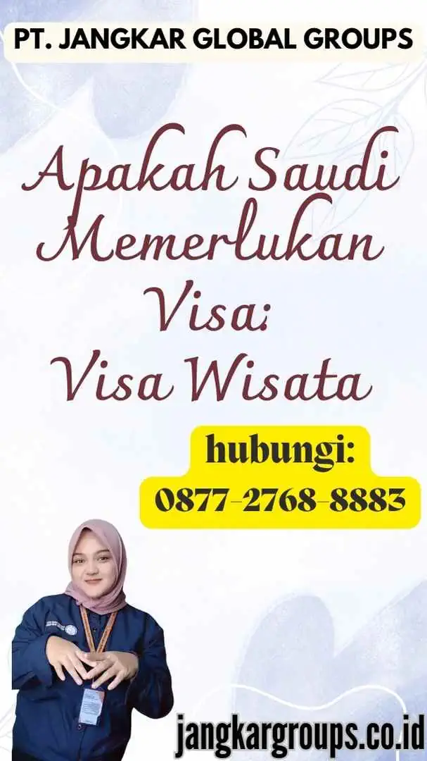 Apakah Saudi Memerlukan Visa Visa Wisata