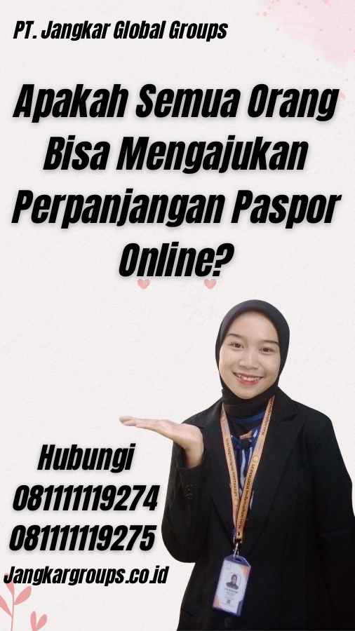 Apakah Semua Orang Bisa Mengajukan Perpanjangan Paspor Online?