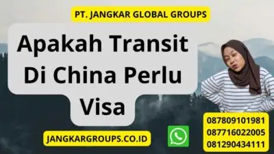 Apakah Transit Di China Perlu Visa