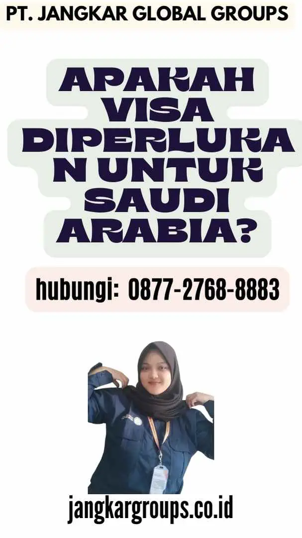 Apakah Visa Diperlukan untuk Saudi Arabia