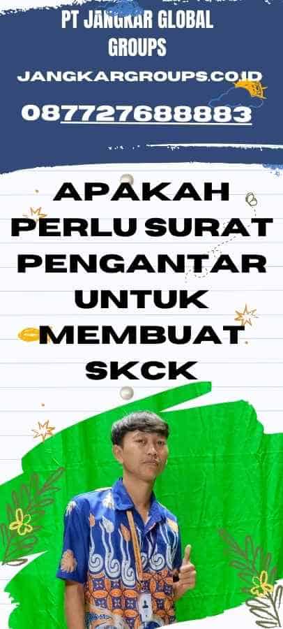Apakah perlu surat pengantar untuk membuat SKCK