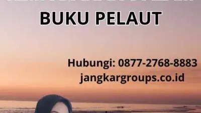 Aplikasi Cek Buku Pelaut Online: Kemudahan dalam Buku Pelaut