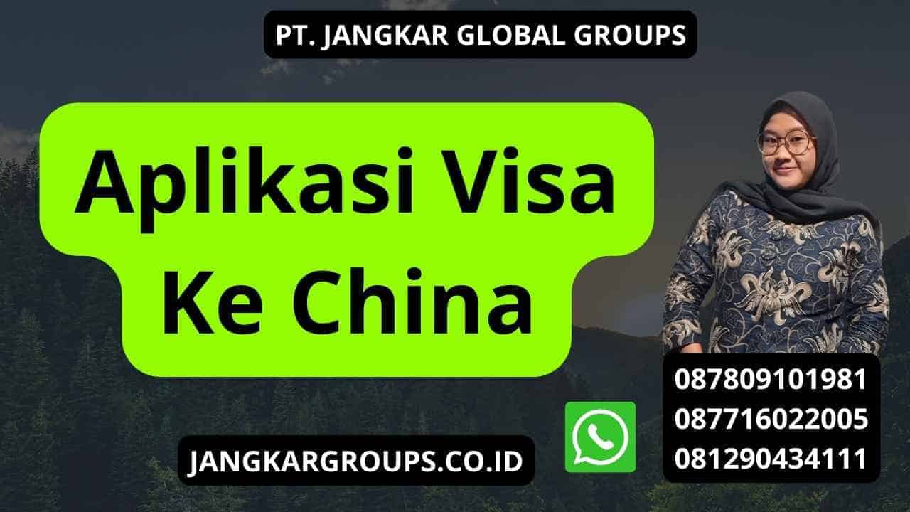 Aplikasi Visa Ke China