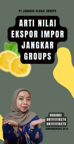 Arti Nilai Ekspor Impor Jangkar Groups