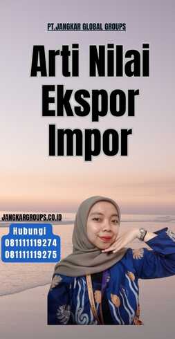 Arti Nilai Ekspor Impor