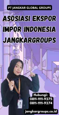 Asosiasi Ekspor Impor Indonesia Jangkargroups