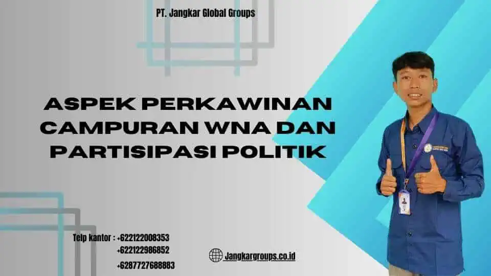 Aspek Perkawinan Campuran WNA dan Partisipasi Politik