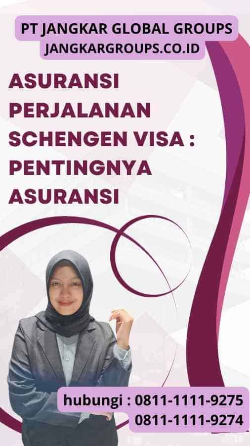 Asuransi Perjalanan Schengen Visa Pentingnya Asuransi