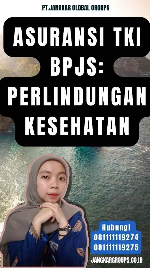 Asuransi TKI BPJS Perlindungan Kesehatan