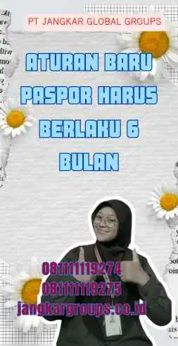 Aturan Baru Paspor Harus Berlaku 6 Bulan