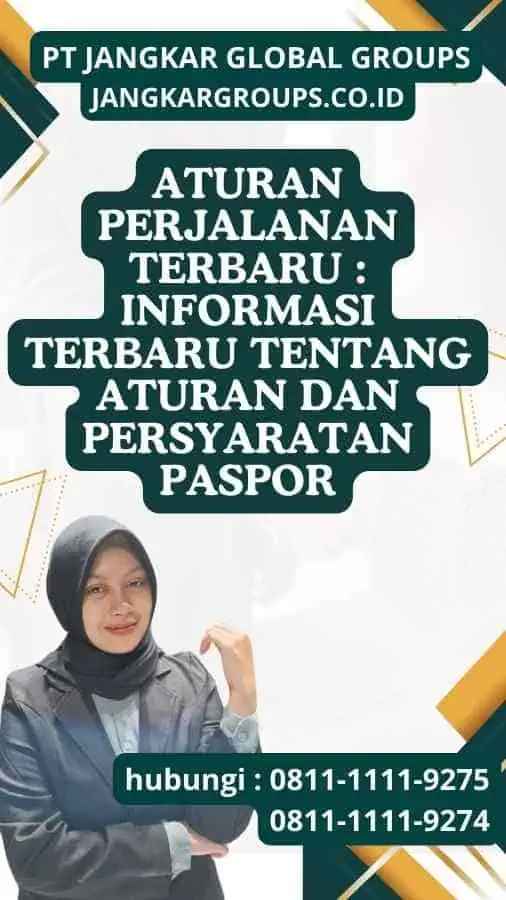 Aturan Perjalanan Terbaru Informasi Terbaru Tentang Aturan Dan Persyaratan Paspor