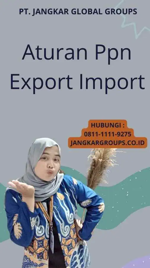 Aturan Ppn Export Import