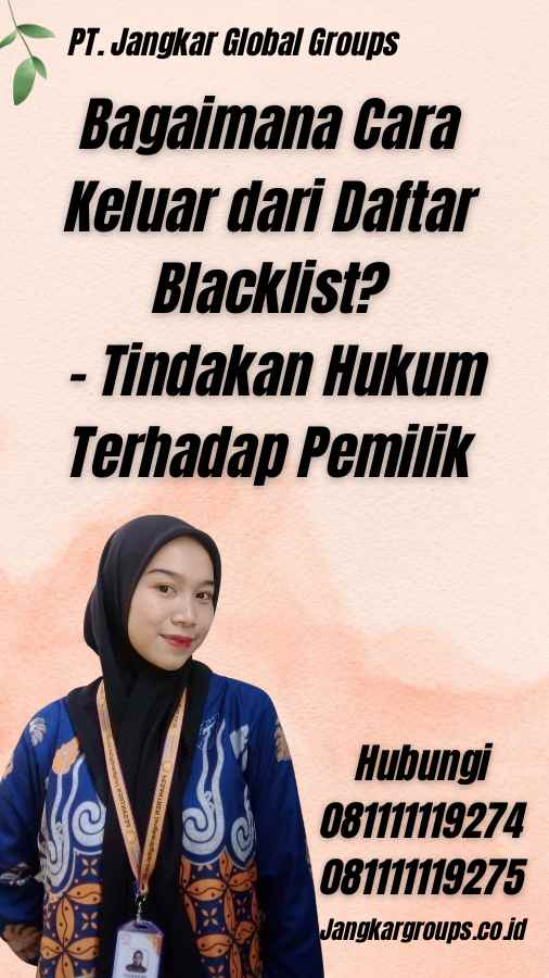 Bagaimana Cara Keluar dari Daftar Blacklist? - Tindakan Hukum Terhadap Pemilik