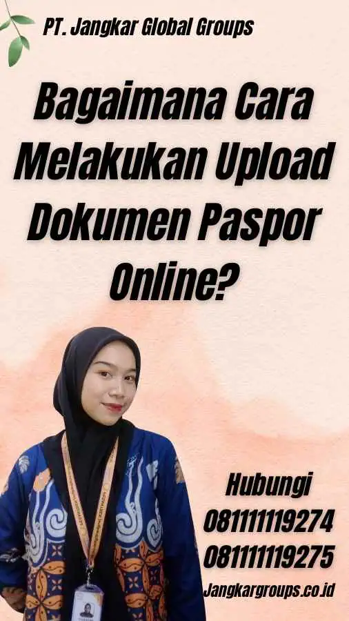 Bagaimana Cara Melakukan Upload Dokumen Paspor Online?