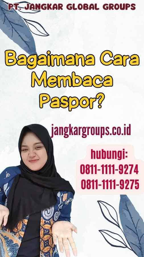 Bagaimana Cara Membaca Paspor