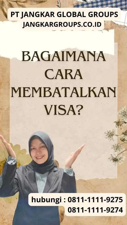 Bagaimana Cara Membatalkan Visa