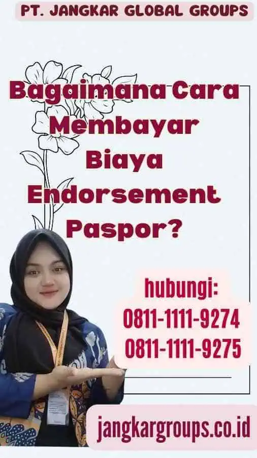 Bagaimana Cara Membayar Biaya Endorsement Paspor