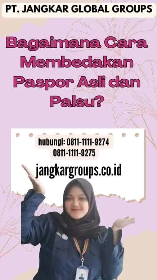 Bagaimana Cara Membedakan Paspor Asli dan Palsu