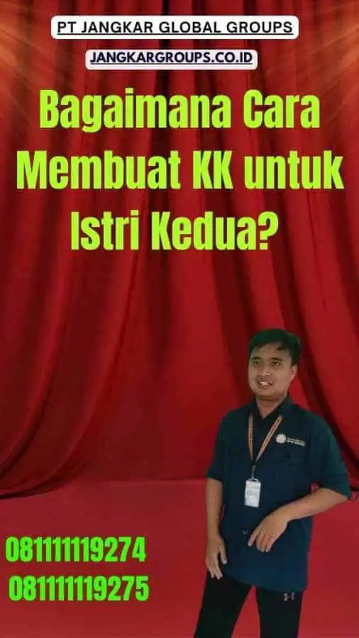 Bagaimana Cara Membuat KK untuk Istri Kedua?