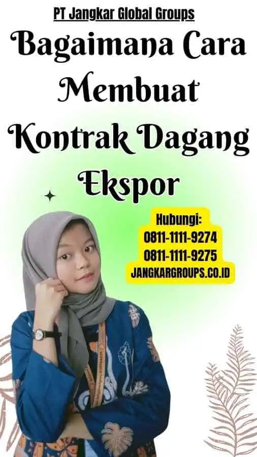 Bagaimana Cara Membuat Kontrak Dagang Ekspor