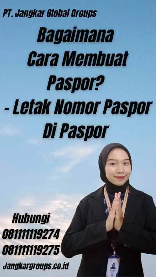 Bagaimana Cara Membuat Paspor? - Letak Nomor Paspor Di Paspor