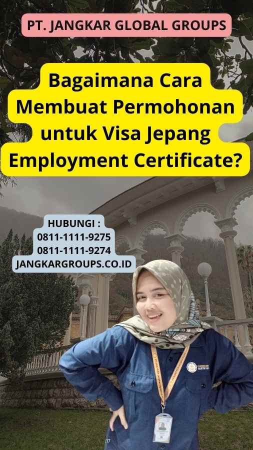 Bagaimana Cara Membuat Permohonan untuk Visa Jepang Employment Certificate?