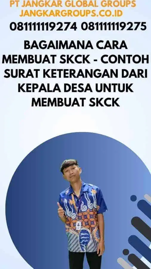 Bagaimana Cara Membuat SKCK - Contoh Surat Keterangan Dari Kepala Desa Untuk Membuat SKCK