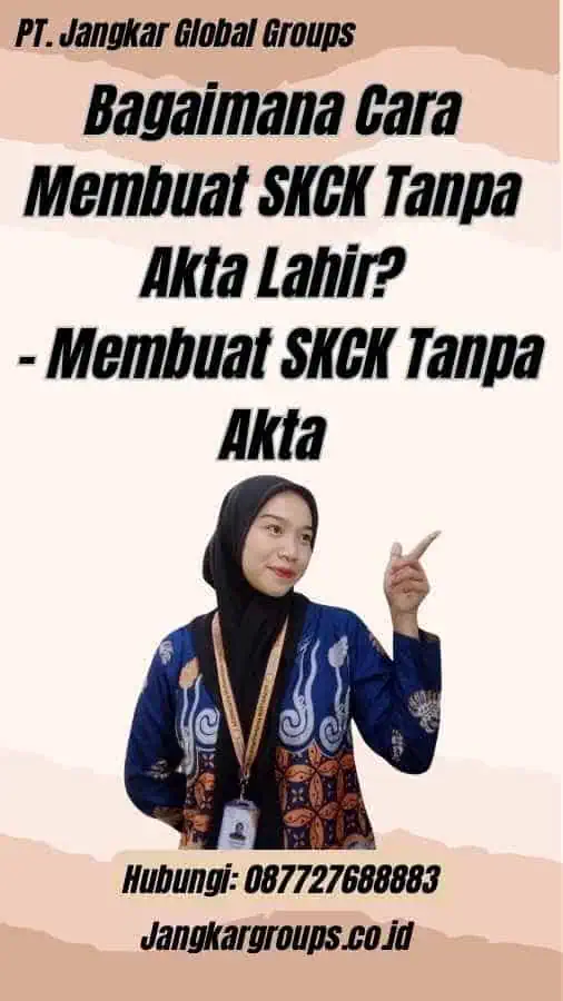 Bagaimana Cara Membuat SKCK Tanpa Akta Lahir? - Membuat SKCK Tanpa Akta