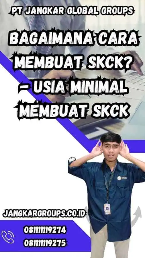 Bagaimana Cara Membuat SKCK? - Usia Minimal Membuat SKCK