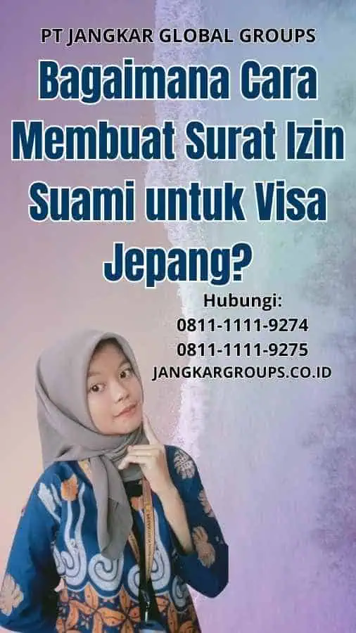 Bagaimana Cara Membuat Surat Izin Suami untuk Visa Jepang