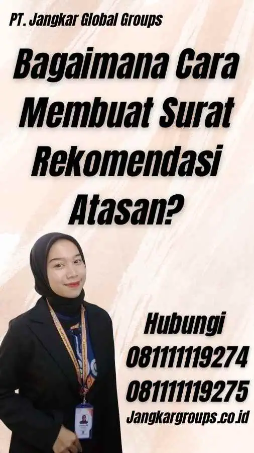 Bagaimana Cara Membuat Surat Rekomendasi Atasan?