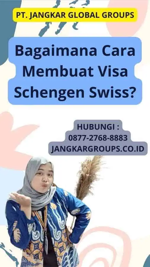 Bagaimana Cara Membuat Visa Schengen Swiss?