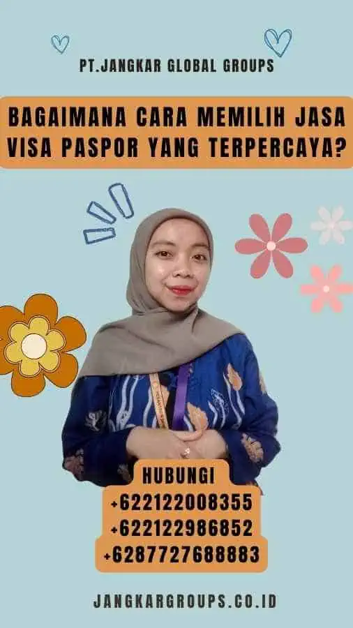 Bagaimana Cara Memilih Jasa Visa Paspor yang Terpercaya