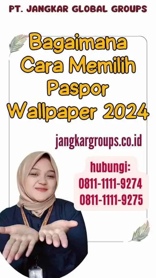 Bagaimana Cara Memilih Paspor Wallpaper 2024