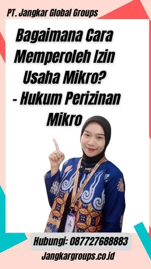 Bagaimana Cara Memperoleh Izin Usaha Mikro? - Hukum Perizinan Mikro