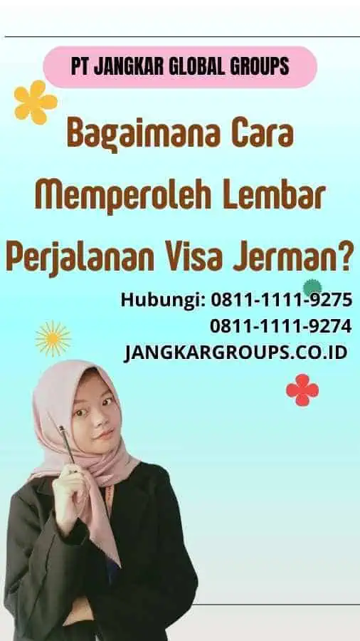 Bagaimana Cara Memperoleh Lembar Perjalanan Visa Jerman