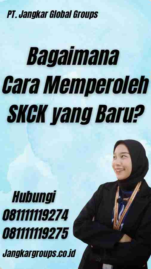 Bagaimana Cara Memperoleh SKCK yang Baru? - Perpanjang SKCK yang Sudah Habis Masa Berlakunya