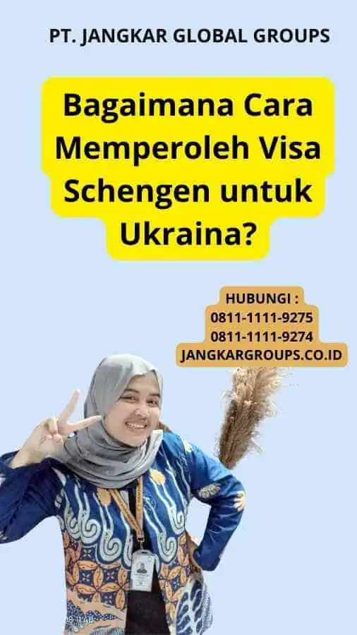 Bagaimana Cara Memperoleh Visa Schengen untuk Ukraina?