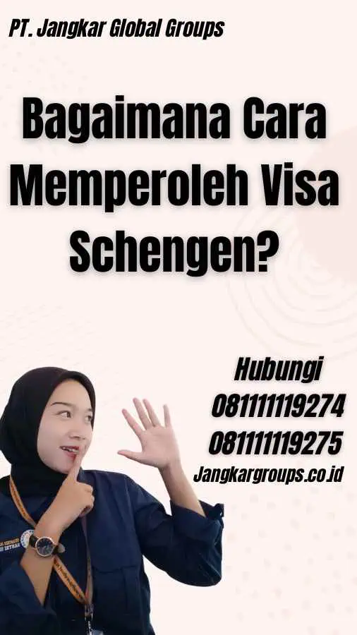 Bagaimana Cara Memperoleh Visa Schengen?