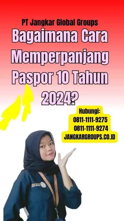 Bagaimana Cara Memperpanjang Paspor 10 Tahun 2024