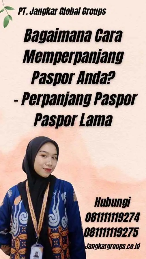 Bagaimana Cara Memperpanjang Paspor Anda? - Perpanjang Paspor Paspor Lama