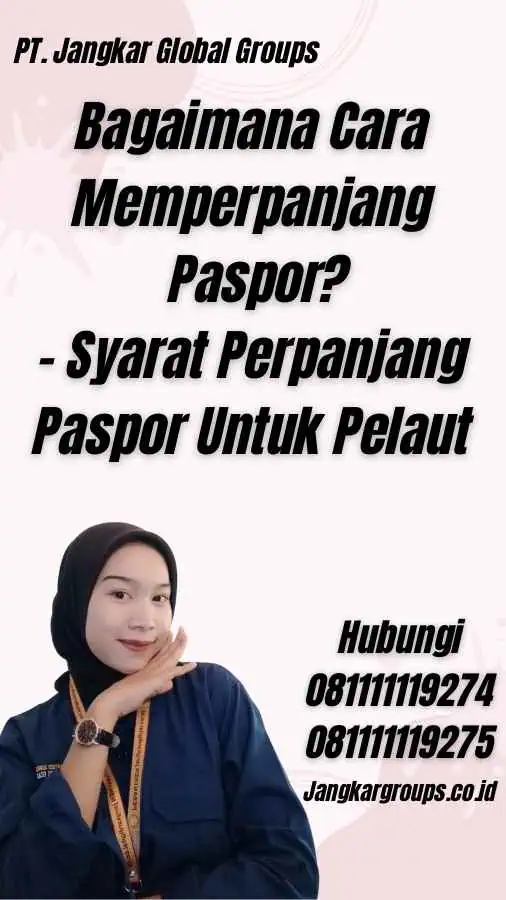 Bagaimana Cara Memperpanjang Paspor? - Syarat Perpanjang Paspor Untuk Pelaut