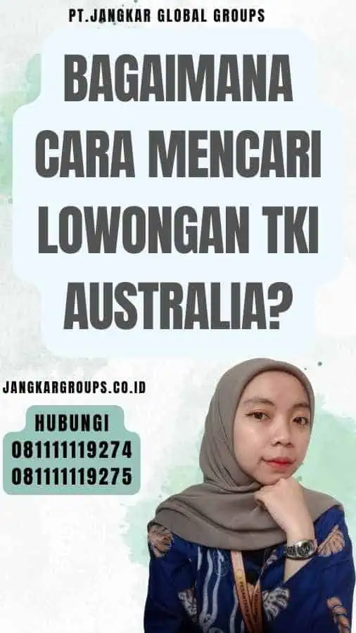 Bagaimana Cara Mencari Lowongan TKI Australia