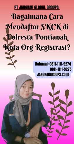 Bagaimana Cara Mendaftar SKCK di Polresta Pontianak Kota Org Registrasi