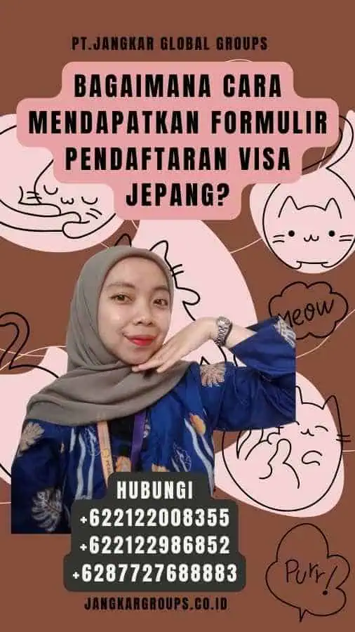 Bagaimana Cara Mendapatkan Formulir Pendaftaran Visa Jepang